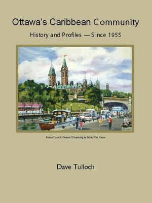 cover image of Ottawa's Caribbean Community History and Profiles — Since 1955